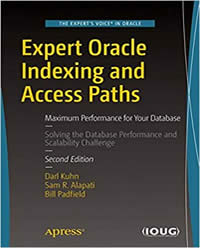 Expert Oracle Indexing and Access Paths, 2nd Edition